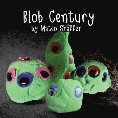 Blob Century 1