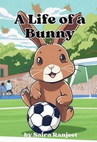 bokomslag Life of a Bunny