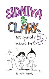 bokomslag Sidniya & Clark Get Doomed & Treasure Hunt