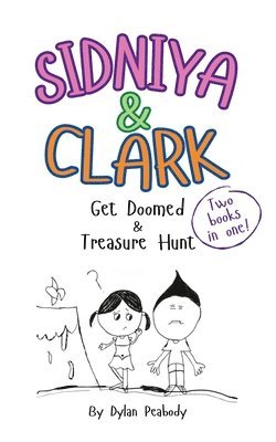 bokomslag Sidniya & Clark Get Doomed & Treasure Hunt