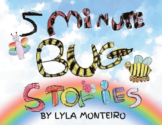 Lyla Monteiro, Katharine Hsu - 5 Minute Bug Stories, Häftad