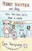 Gia Varghese, Katharine Hsu - Peanut Butter & Jelly a.k.a. The Cool Guyz Need a Vacay, Häftad