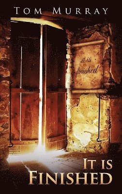 Tom Murray - It Is Finished, Inbunden