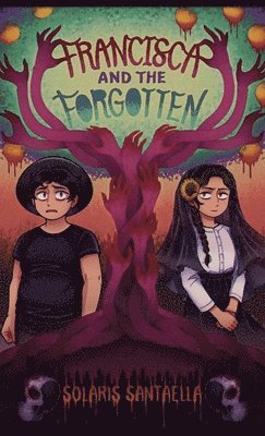 Francisca and the Forgotten