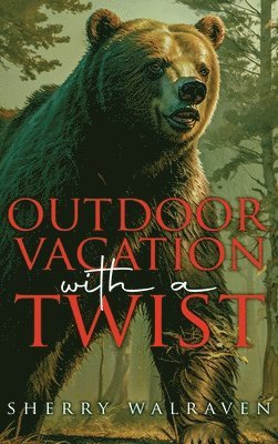 Outdoor Vacation With a Twist 1