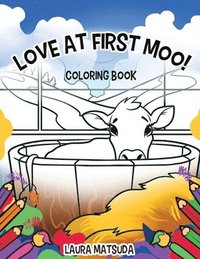 bokomslag Love at First Moo!: Coloring Book