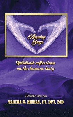 bokomslag Amazing Grays: Spiritual reflections on the human body