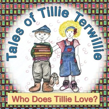 bokomslag Tales of Tillie Terwillie