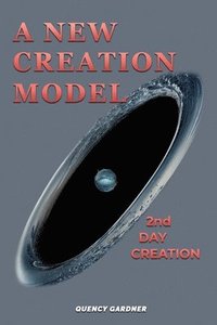 bokomslag A New Creation Model
