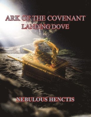 bokomslag Ark of the Covenant, Landing Dove