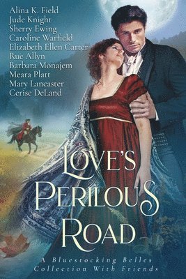 Jude Knight, Caroline Warfield, Sherry Ewing - Love's Perilous Road, Häftad
