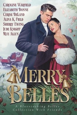 Merry Belles, a Bluestocking Belles Collection with Friends