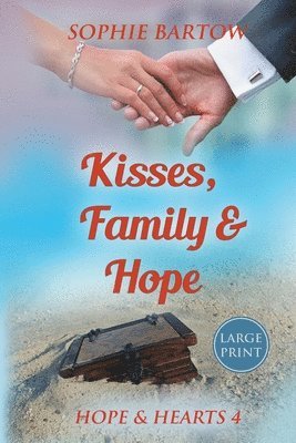 Kisses, Family & Hope: A Small-Town, Later-in-Life Mystery Romance - LARGE PRINT 1