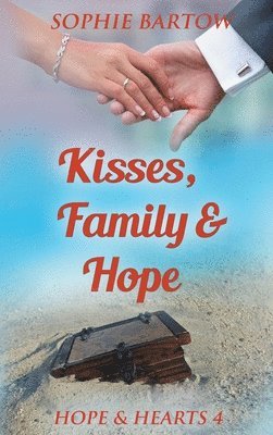 Sophie Bartow - Kisses, Family & Love, Inbunden