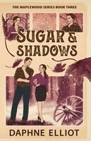 Daphne Elliot - Sugar & Shadows, Häftad. Tillgänglighet: Lägg i varukorg