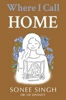 Sonee Singh - Where I Call Home, Häftad