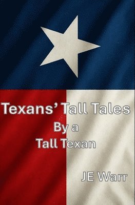 Je Warr, JE Warr - Texans' Tall Tales, Häftad