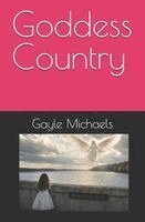 Gayle Michaels - Goddess Country, Häftad. Tillgänglighet: Tillfälligt slut