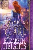 Elizabeth Heights - Gambling with the Earl, Häftad
