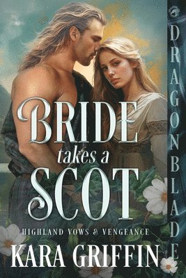 bokomslag Bride takes a Scot: A Scottish Historical Romance