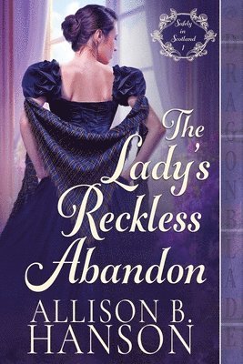 bokomslag The Lady's Reckless Abandon: A Scottish Regency Historical Romance