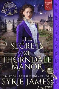 bokomslag The Secrets of Thorndale Manor