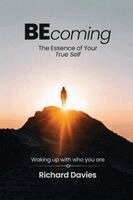 Richard Davies - Becoming The Essence of your True Self, Häftad. Tillgänglighet: Lägg i varukorg