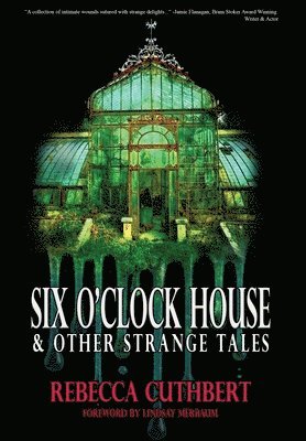 bokomslag Six O'Clock House & Other Strange Tales