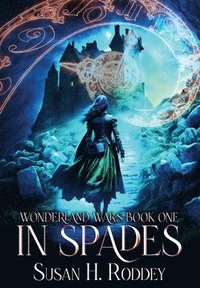 bokomslag In Spades: Wonderland Wars Book 1