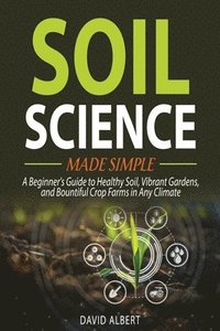 bokomslag Soil Science Made Simple