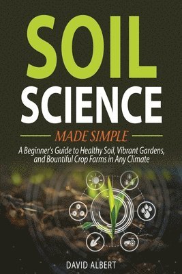 David Albert - Soil Science Made Simple, Häftad