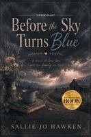 Sallie Jo Hawken - Before the Sky Turns Blue, Häftad