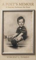 Vincent J Tomeo - Poet's Memoir, Inbunden