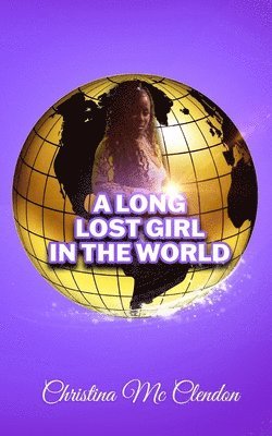 bokomslag Long Lost Girl In The World
