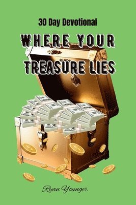 Where Your Treasure Lies 1