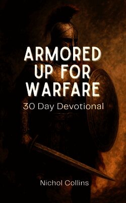 Armored Up for Warfare 30 Day Devotional