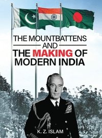 bokomslag The Mountbattens and the Making of Modern India