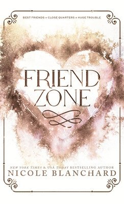 bokomslag Friend Zone: A Friends to Lovers / Forced Proximity Romance