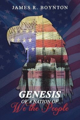 James Robert Boynton - Genesis of a Nation of We the People, Häftad