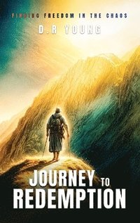 bokomslag Journey To Redemption Finding Freedom in the Chaos