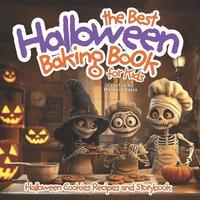 bokomslag The Best Halloween Baking Book For Kids