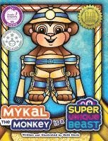 bokomslag Mykal the Monkey Is a Super Unique Beast