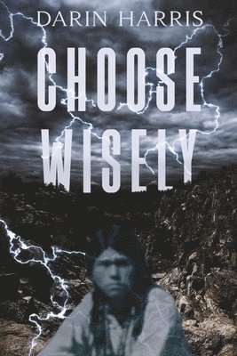 Darin Harris - Choose Wisely, Häftad