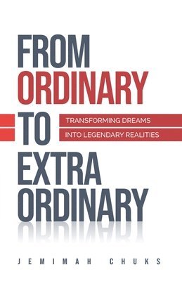 bokomslag From Ordinary to Extraordinary