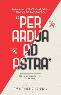 bokomslag Per Ardua Ad Astra