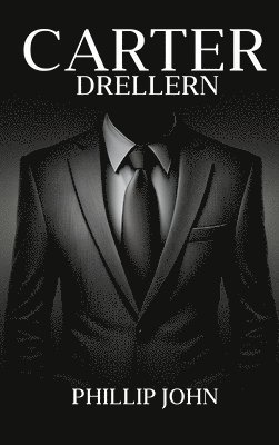 Phillip John - Carter Drellern, Inbunden