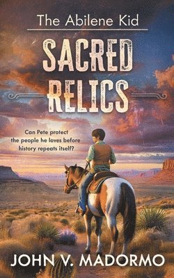 bokomslag The Abilene Kid: Sacred Relics