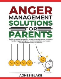 bokomslag Anger Management Solutions for Parents