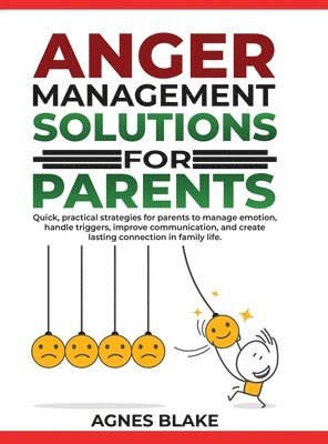 bokomslag Anger Management Solutions for Parents