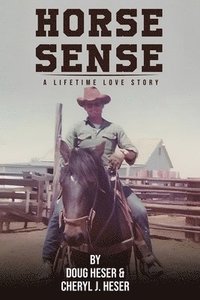 bokomslag Horse Sense: A Lifetime Love Story